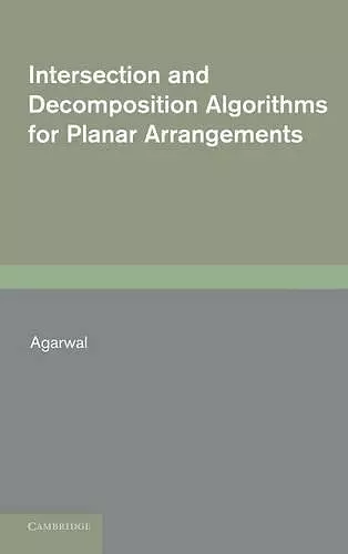 Intersection and Decomposition Algorithms for Planar Arrangements cover