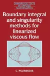 Boundary Integral and Singularity Methods for Linearized Viscous Flow cover