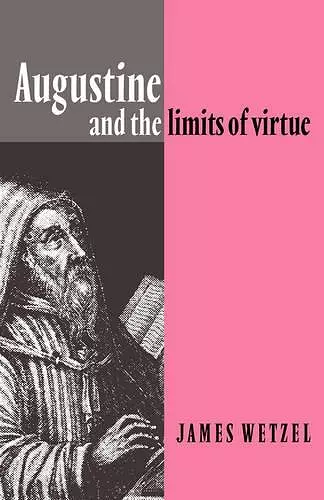 Augustine and the Limits of Virtue cover