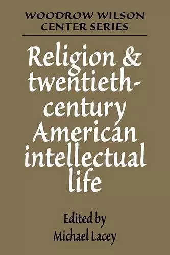 Religion and Twentieth-Century American Intellectual Life cover