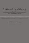 Statistical Field Theory: Volume 1, From Brownian Motion to Renormalization and Lattice Gauge Theory cover