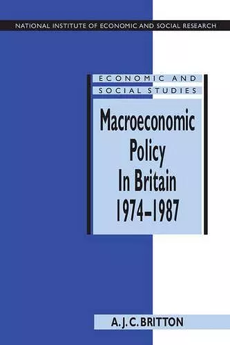 Macroeconomic Policy in Britain 1974–1987 cover