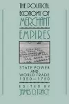 The Political Economy of Merchant Empires cover