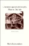Literature against Philosophy, Plato to Derrida cover