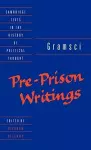 Gramsci: Pre-Prison Writings cover