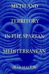 Myth and Territory in the Spartan Mediterranean cover