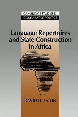 Language Repertoires and State Construction in Africa cover