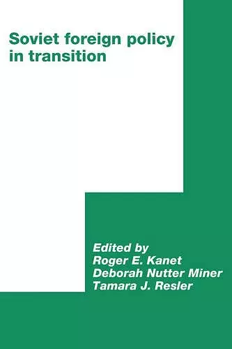 Soviet Foreign Policy in Transition cover