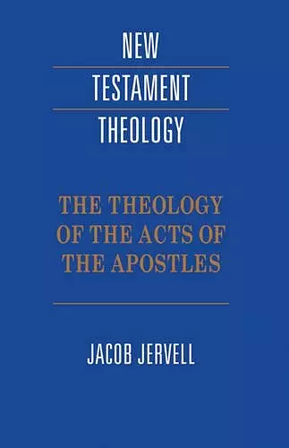 The Theology of the Acts of the Apostles cover