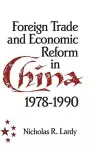 Foreign Trade and Economic Reform in China cover