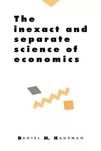 The Inexact and Separate Science of Economics cover