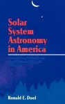 Solar System Astronomy in America cover