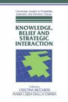 Knowledge, Belief, and Strategic Interaction cover