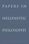 Papers in Hellenistic Philosophy cover