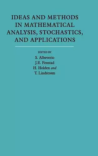 Ideas and Methods in Mathematical Analysis, Stochastics, and Applications: Volume 1 cover