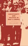 Christianity and Politics in Doe's Liberia cover