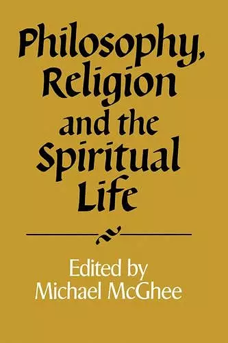 Philosophy, Religion and the Spiritual Life cover