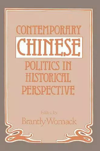 Contemporary Chinese Politics in Historical Perspective cover