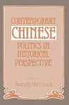 Contemporary Chinese Politics in Historical Perspective cover