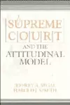 The Supreme Court and the Attitudinal Model cover