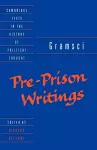 Gramsci: Pre-Prison Writings cover