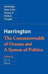 Harrington: 'The Commonwealth of Oceana' and 'A System of Politics' cover