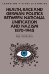 Health, Race and German Politics between National Unification and Nazism, 1870–1945 cover