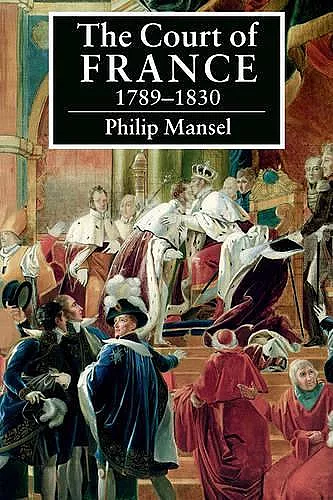 The Court of France 1789–1830 cover