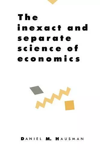 The Inexact and Separate Science of Economics cover