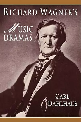 Richard Wagner's Music Dramas cover