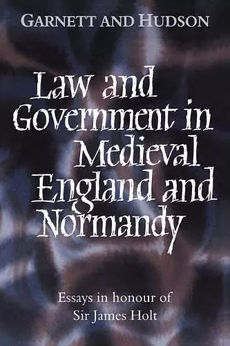 Law and Government in Medieval England and Normandy cover