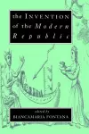 The Invention of the Modern Republic cover