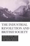 The Industrial Revolution and British Society cover