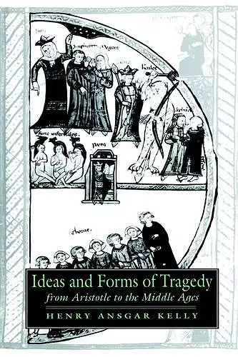 Ideas and Forms of Tragedy from Aristotle to the Middle Ages cover