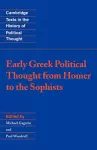 Early Greek Political Thought from Homer to the Sophists cover