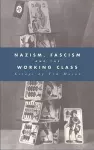 Nazism, Fascism and the Working Class cover