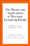 The Physics and Applications of Resonant Tunnelling Diodes cover