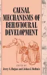 Causal Mechanisms of Behavioural Development cover