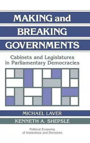 Making and Breaking Governments cover