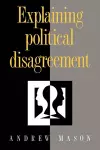 Explaining Political Disagreement cover