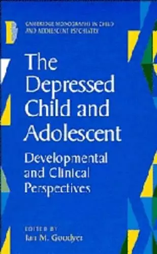 The Depressed Child and Adolescent cover