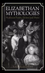 Elizabethan Mythologies cover