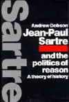 Jean-Paul Sartre and the Politics of Reason cover