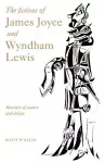 The Fictions of James Joyce and Wyndham Lewis cover