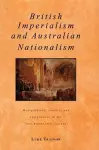 British Imperialism and Australian Nationalism cover