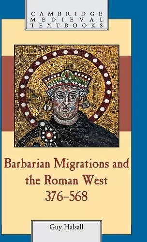 Barbarian Migrations and the Roman West, 376–568 cover