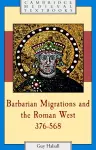 Barbarian Migrations and the Roman West, 376–568 cover