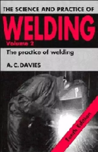 The Science and Practice of Welding: Volume 2 cover