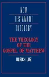 The Theology of the Gospel of Matthew cover