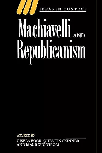 Machiavelli and Republicanism cover